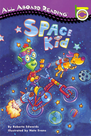 Space Kid Paperback by Roberta Edwards; Illustrated by Nate Evans