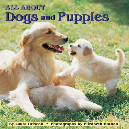 All about Dogs and Puppies Paperback by Laura Driscoll