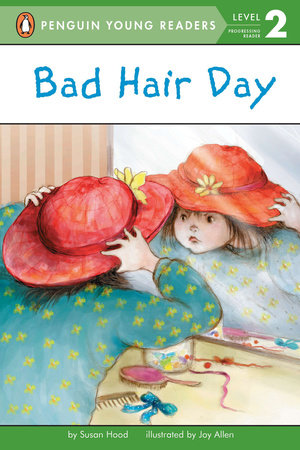 Bad Hair Day Paperback by Susan Hood; Illustrated by Joy Allen