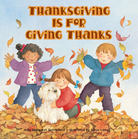 Thanksgiving Is for Giving Thanks! Paperback by Margaret Sutherland