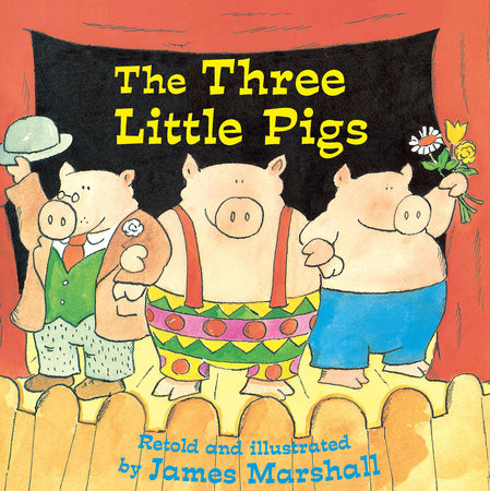 The Three Little Pigs Paperback by James Marshall; Illustrated by James Marshall