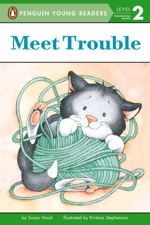 Meet Trouble Paperback by Susan Hood; Illustrated by Kristina Stephenson