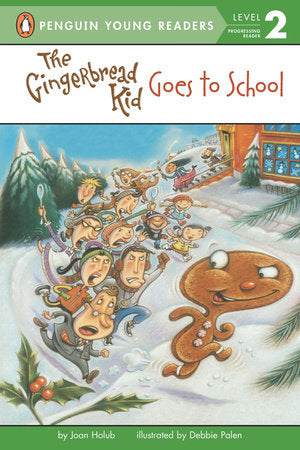 The Gingerbread Kid Goes to School Paperback by Joan Holub; Illustrated by Debbie Palen