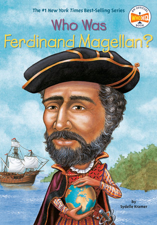Who Was Ferdinand Magellan? Paperback by Sydelle Kramer; Illustrated by Elizabeth Wolf