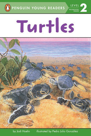 Turtles Paperback by Jodi Huelin; Illustrated by Pedro Julio Gonzalez