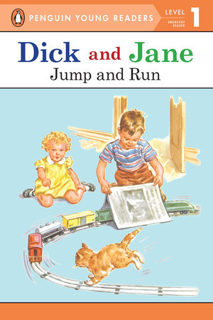 Dick and Jane: Jump and Run Paperback by Penguin Young Readers
