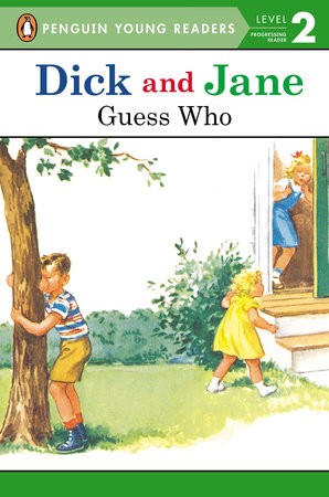 Dick and Jane: Guess Who Paperback by Penguin Young Readers