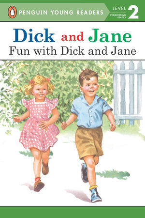 Dick and Jane: Fun with Dick and Jane Paperback by Penguin Young Readers