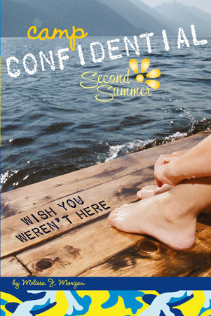 Wish You Weren't Here #8 Paperback by Melissa J. Morgan