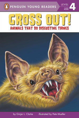 Gross Out! Paperback by Ginjer L. Clarke; Illustrated by Pete Mueller