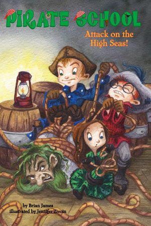 Attack on the High Seas! #3 Paperback by Brian James; Illustrated by Jennifer Zivoin