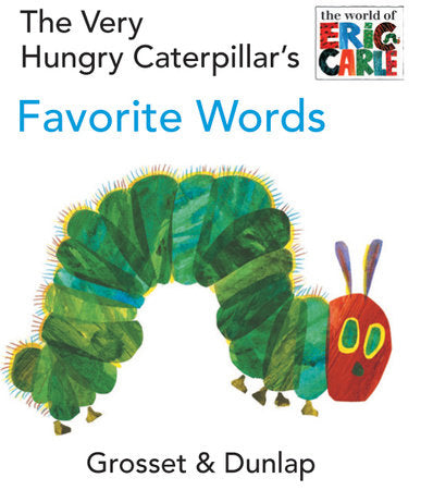 The Very Hungry Caterpillar's Favorite Words Board Book by Eric Carle