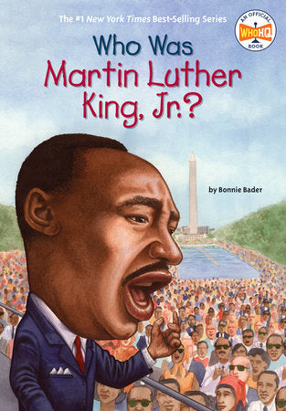 Who Was Martin Luther King, Jr.? Paperback by Bonnie Bader; Illustrated by Elizabeth Wolf