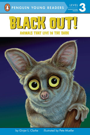 Black Out!: Animals That Live in the Dark Paperback by Ginjer L. Clarke; Illustrated by Pete Mueller
