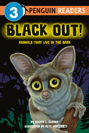 Black Out!: Animals That Live in the Dark Paperback by Ginjer L. Clarke; Illustrated by Pete Mueller