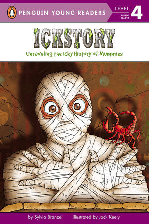 Ickstory Paperback by Sylvia Branzei; Illustrated by Jack Keely