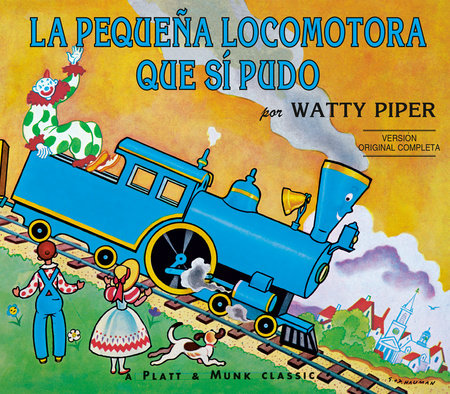 La Pequena Locomotora Que Si Pudo Paperback by Watty Piper