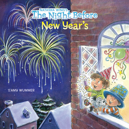 The Night Before New Year's Paperback by Natasha Wing; Illustrated by Amy Wummer