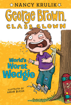 World's Worst Wedgie #3 Paperback by Nancy Krulik; Illustrated by Aaron Blecha