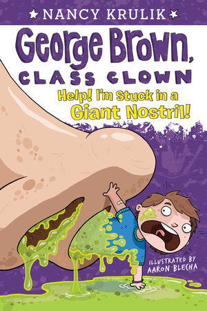 Help! I'm Stuck in a Giant Nostril! #6 Paperback by Nancy Krulik; Illustrated by Aaron Blecha