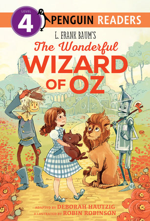 L. Frank Baum's The Wonderful Wizard of Oz Paperback by Adapted by Deborah Hautzig; Illustrated by Robin Robinson
