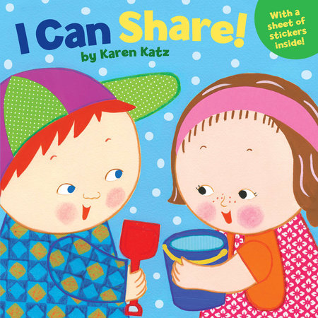 I Can Share! Paperback by Karen Katz