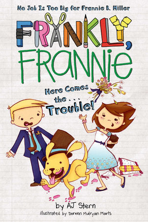 Here Comes the...Trouble! Paperback by AJ Stern; Illustrated by Doreen Marts