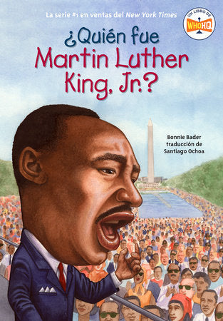 ¿Quién fue Martin Luther King, Jr.? Paperback by Bonnie Bader; Illustrated by Elizabeth Wolf