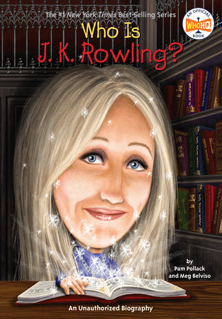 Who Is J.K. Rowling? Paperback by Pam Pollack and Meg Belviso; Illustrated by Stephen Marchesi