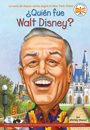 ¿Quién fue Walt Disney? Paperback by Whitney Stewart; Illustrated by Nancy Harrison; Translated by Inés Rocha