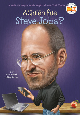 ¿Quién fue Steve Jobs? Paperback by Pam Pollack and Meg Belviso; Illustrated by John O'Brien