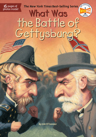 What Was the Battle of Gettysburg? Paperback by Jim O'Connor; Illustrated by John Mantha
