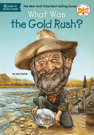 What Was the Gold Rush? Paperback by Joan Holub; Illustrated by Tim Tomkinson