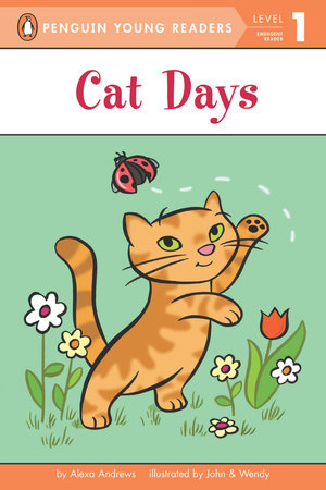 Cat Days Paperback by Alexa Andrews; Illustrated by John and Wendy