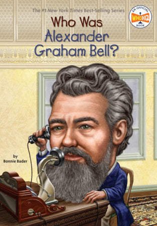 Who Was Alexander Graham Bell? Paperback by Bonnie Bader; Illustrated by David Groff