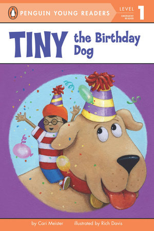 Tiny the Birthday Dog Paperback by Cari Meister; Illustrated by Rich Davis