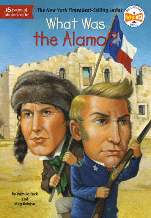 What Was the Alamo? Paperback by Pam Pollack and Meg Belviso; Illustrated by David Groff