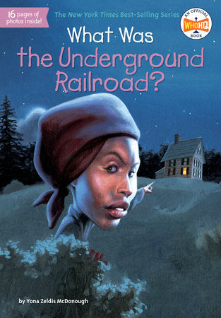 What Was the Underground Railroad? Paperback by Yona Zeldis McDonough; Illustrated by Lauren Mortimer