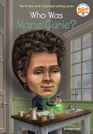 Who Was Marie Curie? Paperback by Megan Stine; Illustrated by Ted Hammond
