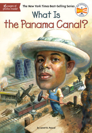What Is the Panama Canal? Paperback by Janet B. Pascal; Illustrated by Tim Foley