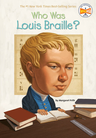 Who Was Louis Braille? Paperback by Margaret Frith; Illustrated by Robert Squier