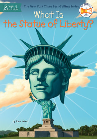 What Is the Statue of Liberty? Paperback by Joan Holub; Illustrated by John Hinderliter