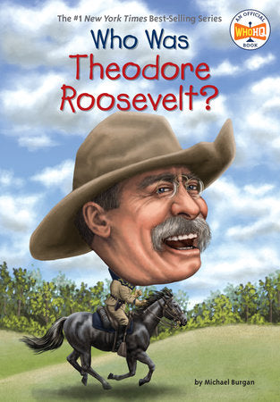 Who Was Theodore Roosevelt? Paperback by Michael Burgan; Illustrated by Jerry Hoare