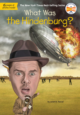 What Was the Hindenburg? Paperback by Janet B. Pascal; Illustrated by David Groff