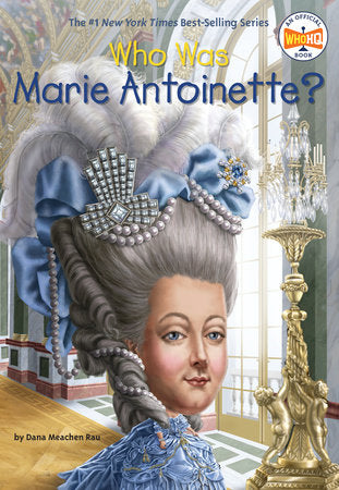 Who Was Marie Antoinette? Paperback by Dana Meachen Rau; Illustrated by John O'Brien