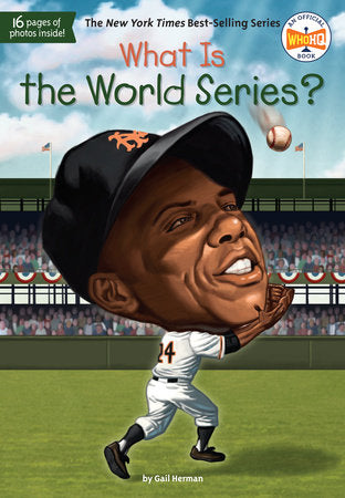 What Is the World Series? Paperback by Gail Herman; Illustrated by David Grayson Kenyon