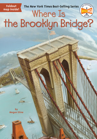 Where Is the Brooklyn Bridge? DG by Megan Stine; Illustrated by John Hinderliter