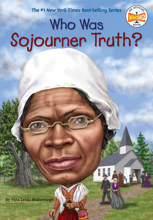 Who Was Sojourner Truth? Paperback by Yona Zeldis McDonough; Illustrated by Jim Eldridge