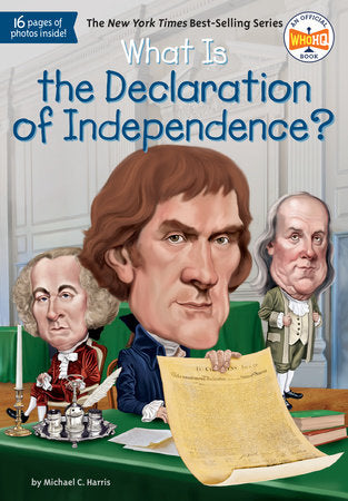 What Is the Declaration of Independence? Paperback by Michael C. Harris; Illustrated by Jerry Hoare