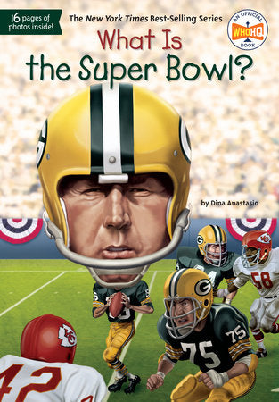 What Is the Super Bowl? Paperback by Dina Anastasio; Illustrated by David Groff